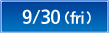 9/30（fri）