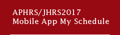 APHRS/JHRS2017 Mobile App My Schedule