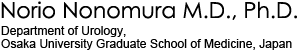 Norio Nonomura M.D., Ph.D. (Department of Urology, Osaka University Graduate School of Medicine, Japan)