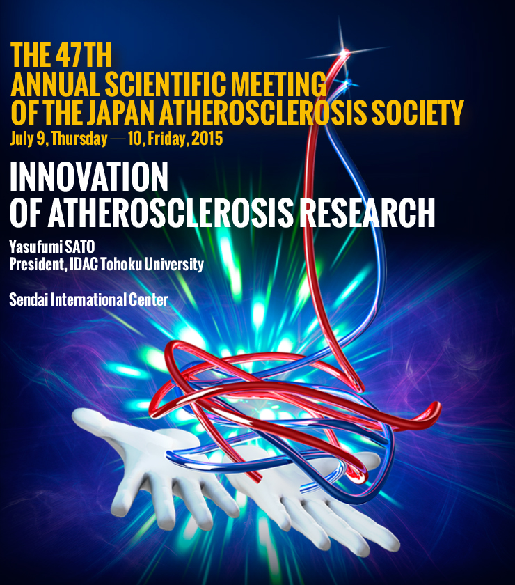 The 47th Annual Scientific Meeting of the Japan Atherosclerosis Society