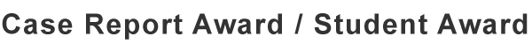 Case Report Award / Student Award