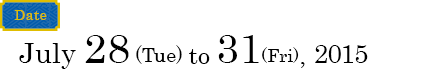 会期：平成27年7月28日（火）～30日（金）