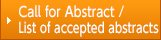 Call for Abstract / List of accepted abstracts