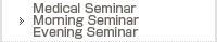 Luncheon Seminar Morning Seminar
 Evening Seminar