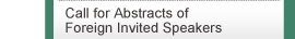 Call for abstracts of Foreign Invited Speakers