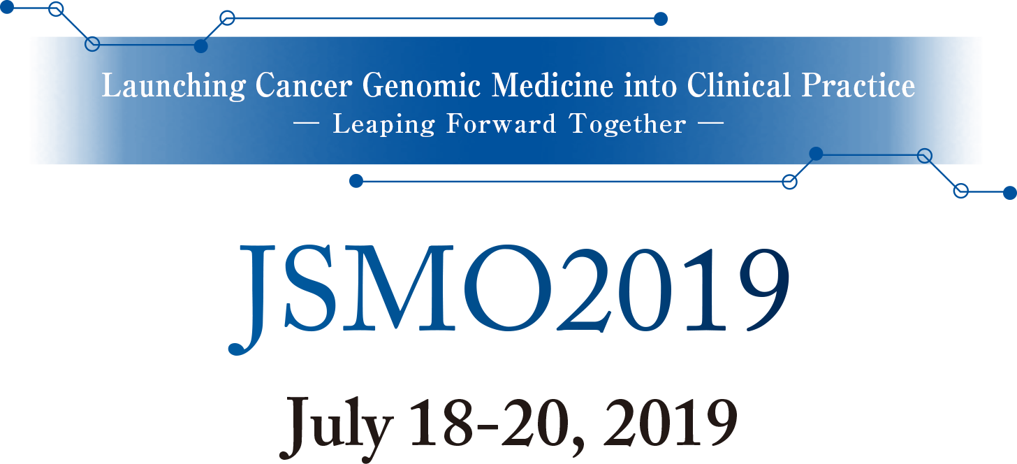 Launching Genomic Medicine into Clinical Practice ― Novel, Challenge and Change ―   JSMO2019 2019 the Japanese Society of Medical Oncology Annual Meeting  July 18-20, 2019