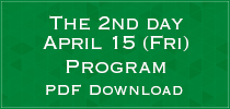 The 2nd day April 15 (Fri) Program