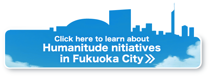 Humanitude Initiatives in Fukuoka