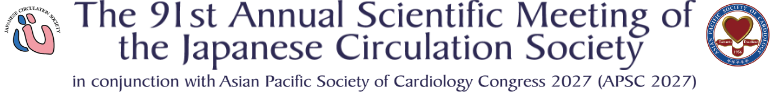 The 91st Annual Scientific Meeting of the Japanese Circulation Society / in conjunction with Asian Paific Society of Cardiology Congress 2027(APSC 2027)