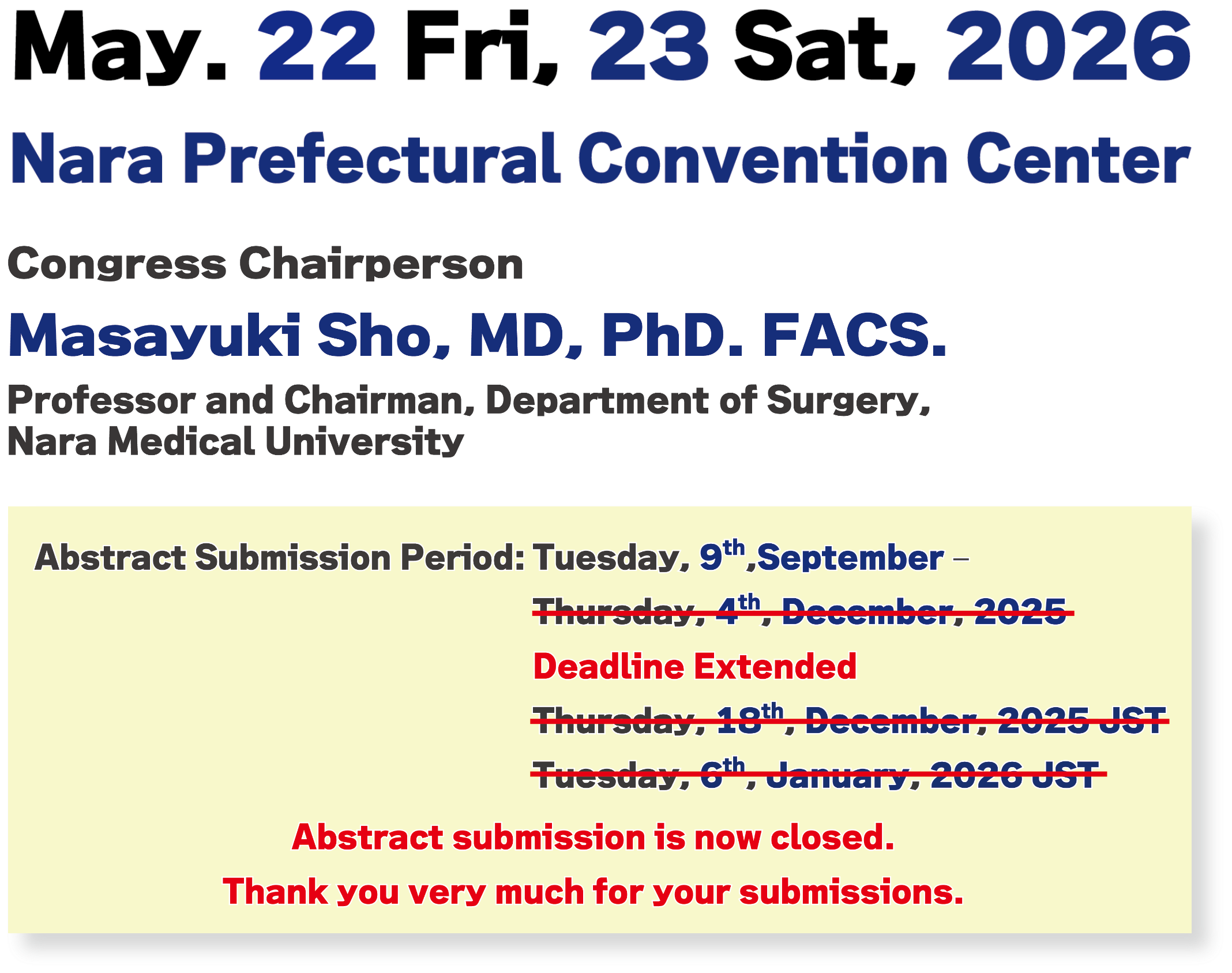 Date: May 22 (Fri) – 23 (Sat), 2026/Venue: Nara Prefectural Convention Center/Congress Chairman: Masayuki Sho(Professor, Department of Gastroenterology and General Surgery, Nagoya Prefectural Medical University)/Abstract Submission Period: September 9 (Tue) - Noon, December 4 (Thu), 2025 JST