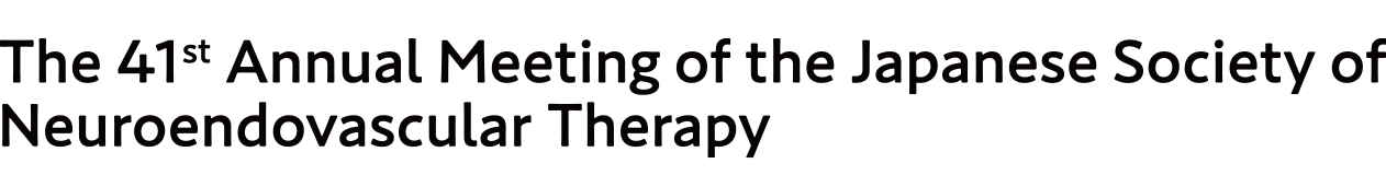 The 41st Annual Meeting of the Japanese Society for Neuroendovascular Therapy