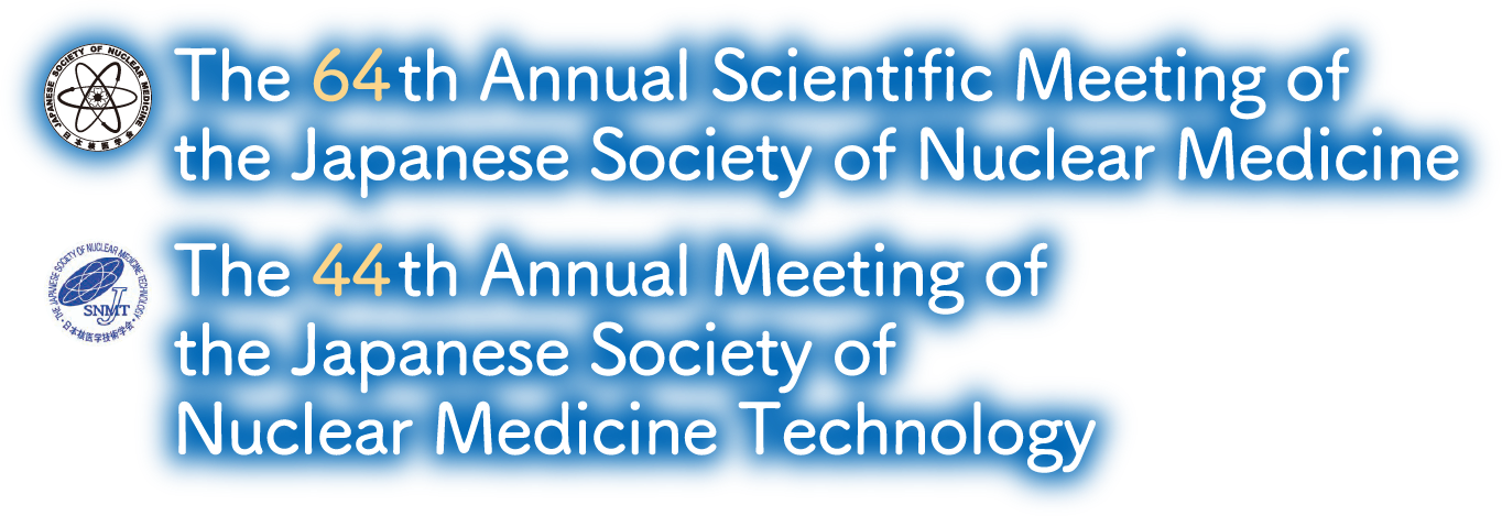 The 64th Annual Scientiﬁc Meeting of the Japanese Society of Nuclear Medicine / The 44th Annual Meeting of the Japanese Society of Nuclear Medicine Technology