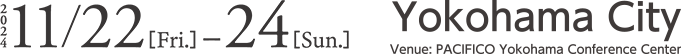 data：2024/11/22（Fri）〜24（Sun）／venue：Yokohama City