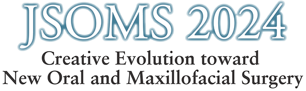 JSOMS 2024 Creative Revolution toward New Oral and Maxillofacial Surgery