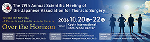 The 79th Annual Scientif ic Meeting of the Japanese Association for Thoracic Surgery