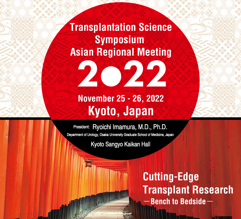 Transplantation Science Symposium Asian Regional Meeting 2022